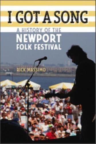 I Got a Song: A History of the Newport Folk Festival (Music / Interview)