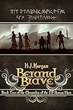 Berand Brave (The Chronicles of the Elf Human Wars Book 2)