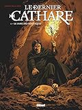Le Dernier Cathare - Tome 02 NE: Le sang des hérétiques (Le Dernier Cathare (2)) (French Edition) by 