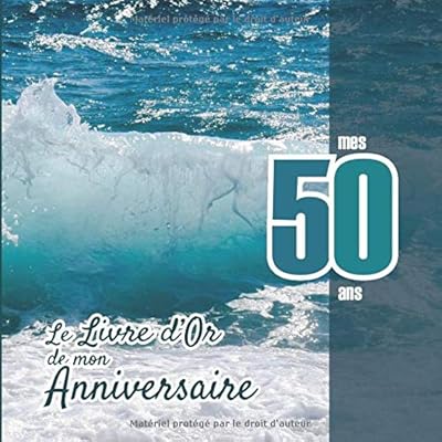Buy Le Livre Dor De Mon Anniversaire Mes 50 Ans Livre Cadeau Anniversaire 50 Ans Homme Femme Mari Frere Soeur Meilleur Amie Meilleur Amie Copain Ocean Mer Vague Bleu