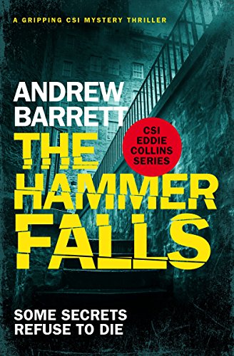 The Hammer Falls: a gripping CSI mystery (Eddie Collins Book 3)