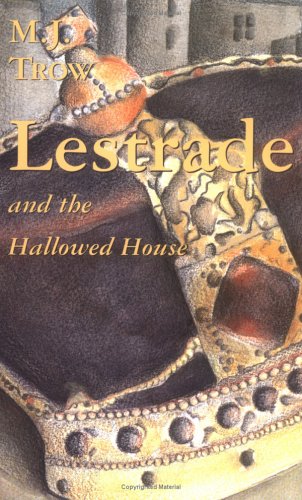 "Lestrade and the Hallowed House (Sholto Lestrade Mystery Series)" av M J Trow