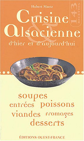 Cuisine alsacienne d'hier & d'aujourd'hui