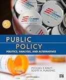 Public Policy; Politics, Analysis, and Alternatives