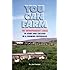You Can Farm: The Entrepreneur's Guide to Start & Succeed in a Farming Enterprise