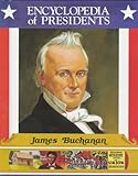 James Buchanan: Fifteenth President of the United States (Encyclopedia of Presidents)