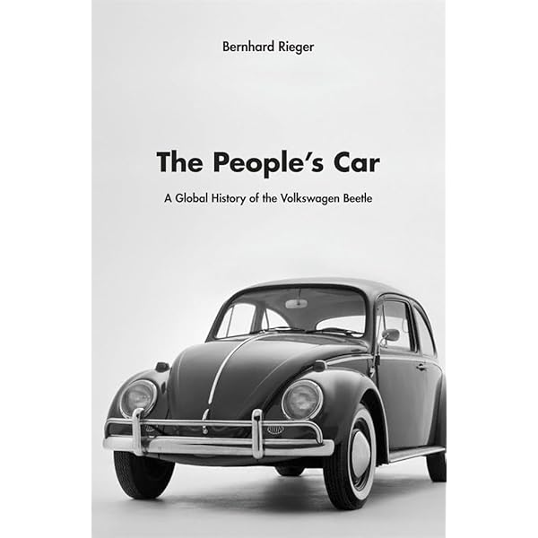 The People's Car: A Global History of the Volkswagen Beetle: A