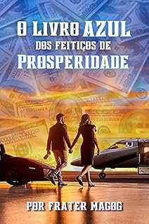 Livro O Livro Azul dos Feitiços de Prosperidade e Sucesso