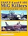 USAF F-4 and F-105 MiG Killers of the Vietnam War, 1965-1973 (Schiffer Military History Book)