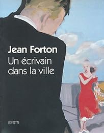 Jean Forton, un écrivain dans la ville