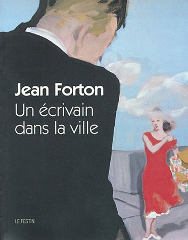 Jean Forton, un écrivain dans la ville