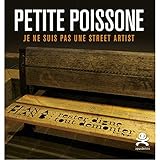 Petite poissone : Je ne suis pas une street artist by