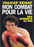 Image de Mon combat pour la vie. Des sommets au RMI (French Edition)