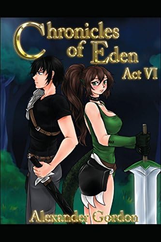Chronicles of Eden - Act VI