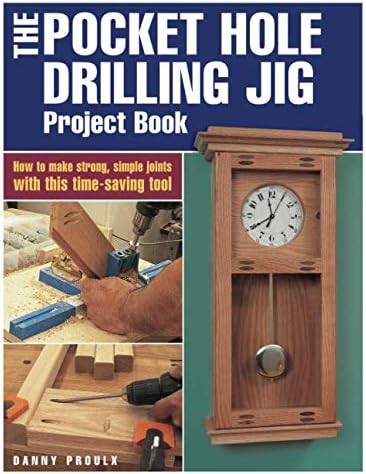 The Pocket Hole Drilling Jig Project Book