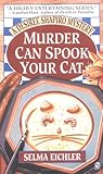 Front cover for the book Murder Can Spook Your Cat by Selma Eichler