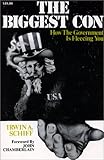 The Biggest Con: How the Government Is Fleecing You