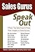 Sales Gurus Speak Out: Fifteen Top Sales Experts Share Their Insights on Sales Success - Book by David Saxby