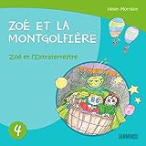 Image de Livres pour enfants: Zoé et l'Extraterrestre - Zoé et la Montgolfière (Livres pour enfants, enfant, enfant 8 ans, enfant secret, livre pour bébé,