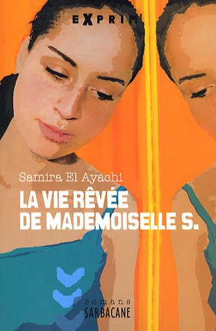 La  vie rêvée de Mademoiselle S.