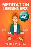 Meditation For Beginners: Secrets For Success