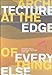 Architecture at the Edge of Everything Else (The MIT Press) by Esther Choi, Marrikka Trotter