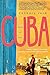 Cuba, More or Less: Travel, Faith & Life in the Waning Years of the Castro Regime by 