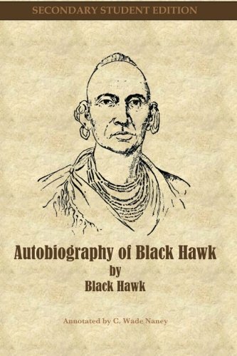 Autobiography of Black Hawk by Black Hawk, C. Wade Naney