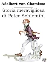 Storia meravigliosa di Peter Schlemihl (Maree) (Italian Edition)