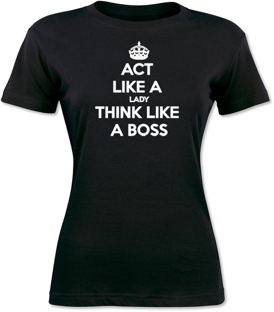 act like a lady think like a boss shirt