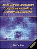 Learning Electronics Communications Through Experimentation Using Electronics Workbench Multisim