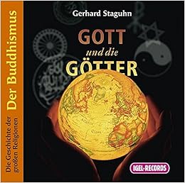 Die Geschichte Der Grossen Religioinen Gott Und Die Gotter Der Buddhismus Amazon De Staguhn Gerhard Bucher