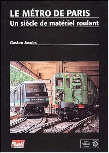 Download Le métro de Paris : Un siècle de matériel roulant PDF