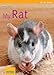 My Rat (My Pet Series) by