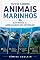 Livro Tudo Sobre Animais Marinhos: Extintos e Ameaçados de Extinção