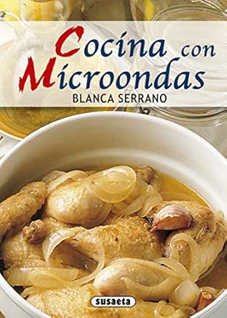 Cocina Con Microondas eBook: Susaeta, Equipo, Susaeta, Equipo ...