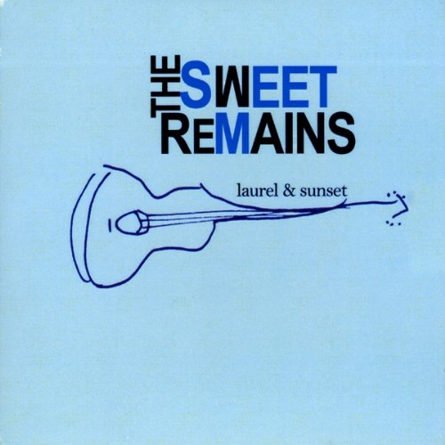 The Sweet Remains - Laurel & Sunset - Zortam Music