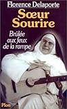 Sœur Sourire: Brûlée aux feux de la rampe (French Edition) by 