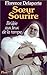 Sœur Sourire: Brûlée aux feux de la rampe (French Edition) by 