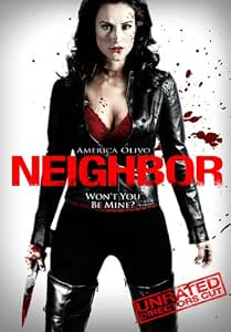 Neighbor (Unrated Director's Cut) : America Olivo ... - Amazon.com