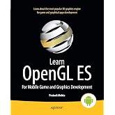Learn OpenGL ES: For Mobile Game and Graphics Development
