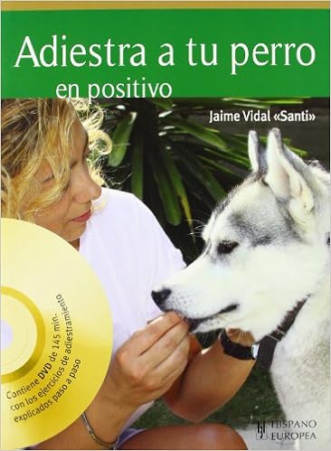 Book's Cover of Adiestra a tu perro en positivo (+DVD) (Animales De Compañia) (Español) Tapa blanda – 1 enero 2017