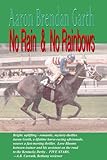 No Rain & No Rainbows (Duke & Angela Horse Racing Series Book 1)