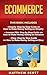 Ecommerce : Shopify: Step by Step Guide on How to Make Money Selling on Shopify, Amazon FBA: Step by Step Guide on How to Make Money Selling on Amazon, Ebay: How to Make Money Selling on Ebay