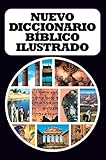 Nuevo diccionario bíblico ilustrado (Spanish Edition)