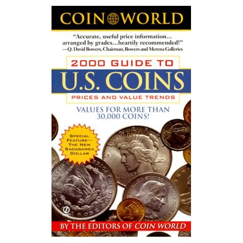 Coin World Guide to U.S. Coins, Prices & Value Trends (Coin World Guide to U.S. Coins, 2000) Coin World Guide to U.S. Coins, Prices & Value Trends (Coin World Guide to U.S. Coins, 2000)