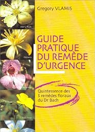 Guide pratique du remède d'urgence