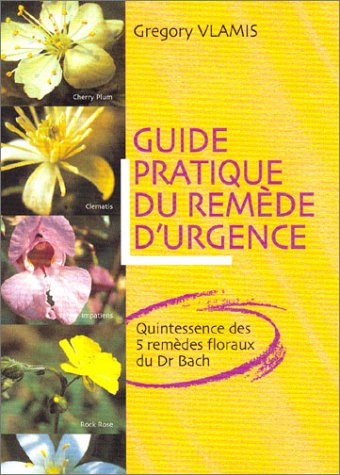 Guide pratique du remède d'urgence