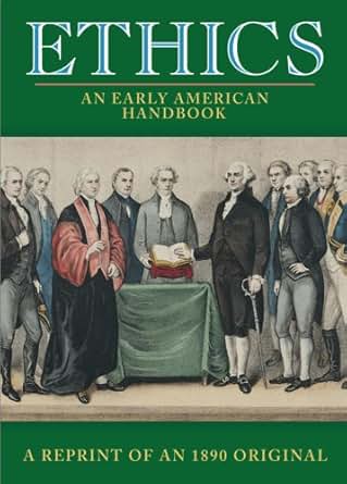 Amazon Com Ethics An Early American Handbook Ebook