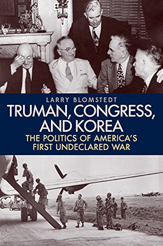 Download Truman, Congress, and Korea: The Politics of America's First Undeclared War (Studies in Conflict, Diplomacy, and Peace) (English Edition) PDF